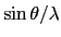 $\sin\theta/\lambda$