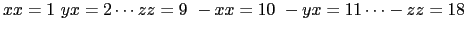 \(xx=1 yx=2\cdots zz=9 -xx=10 -yx=11 \cdots -zz=18\)