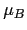 $\mu_B$