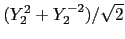 $(Y_2^2+Y_2^{-2})/\sqrt{2}$