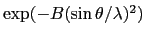 $\exp(-B(\sthl)^2)$