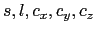 $s, l, c_x, c_y, c_z$