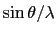 $\sin\theta/\lambda$