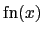 $\mbox{\rm fn}(x)$